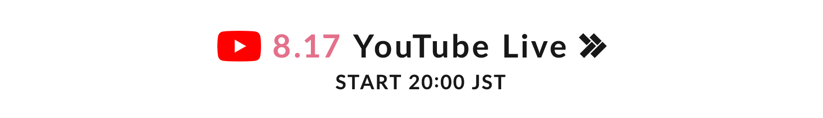 8.17 YouTube Live START 20:00 JST